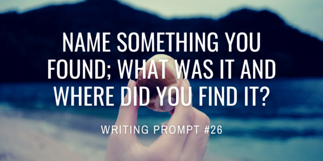 Name something you found; what was it and where did you find it?